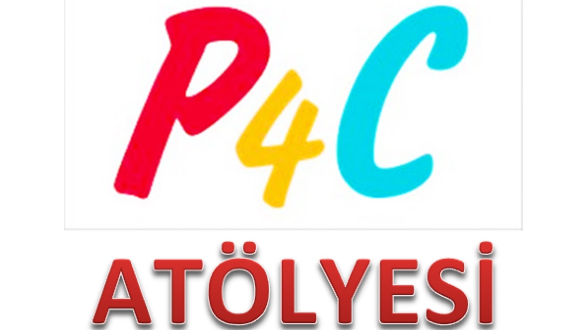 P4C ATÖLYESİ